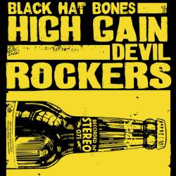 Black Hat Bones : High Gain Devil Rockers